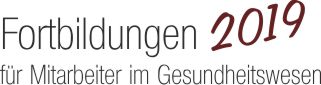 Fortbildungen für Mitarbeiter im Gesundheitswesen2019 Fortbildungen für Mitarbeiter im Gesundheitswesen2019