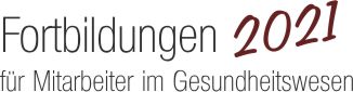 Fortbildungen für Mitarbeiter im Gesundheitswesen2021 Fortbildungen für Mitarbeiter im Gesundheitswesen2021