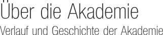 Über die Akademie Über die Akademie