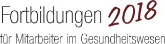 Fortbildungen für Mitarbeiter im Gesundheitswesen2018 Fortbildungen für Mitarbeiter im Gesundheitswesen2018